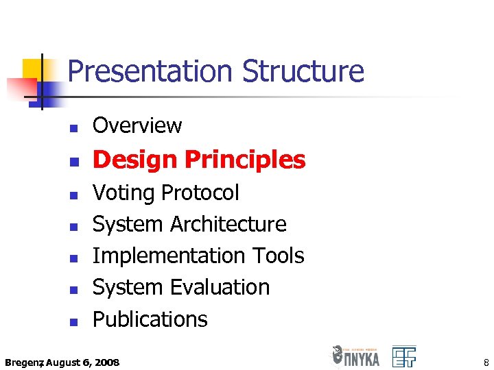 Presentation Structure n Overview n Design Principles n n n Voting Protocol System Architecture