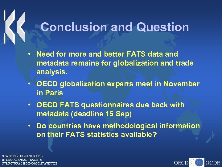 Conclusion and Question • Need for more and better FATS data and metadata remains