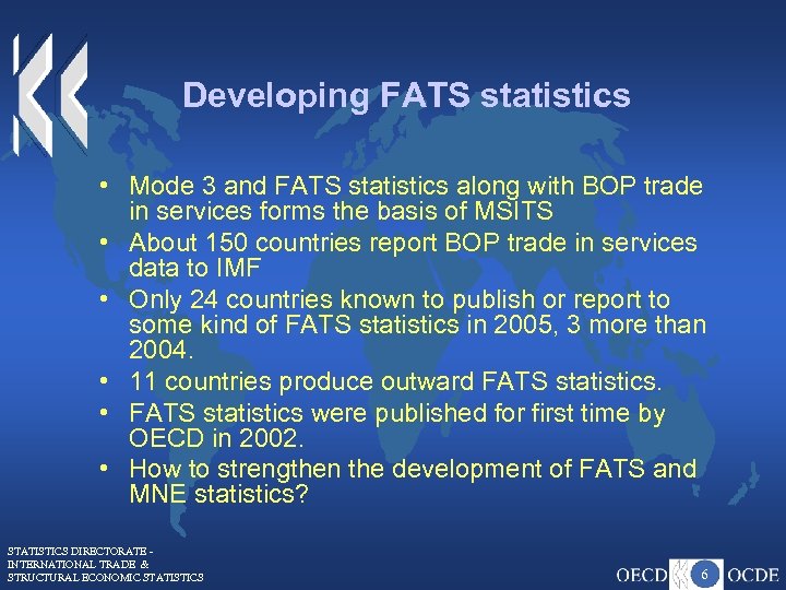 Developing FATS statistics • Mode 3 and FATS statistics along with BOP trade in