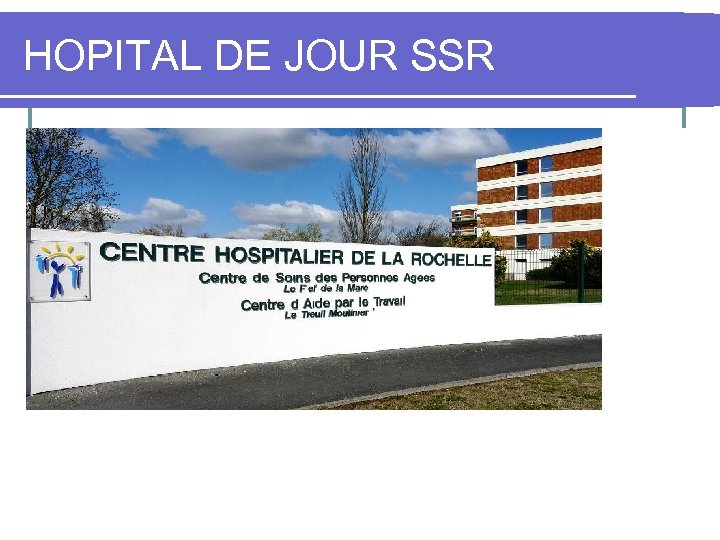 HOPITAL DE JOUR SSR 