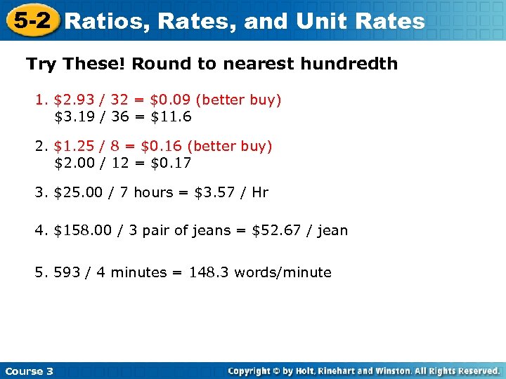 5 -2 Ratios, Rates, and Unit Rates Try These! Round to nearest hundredth 1.