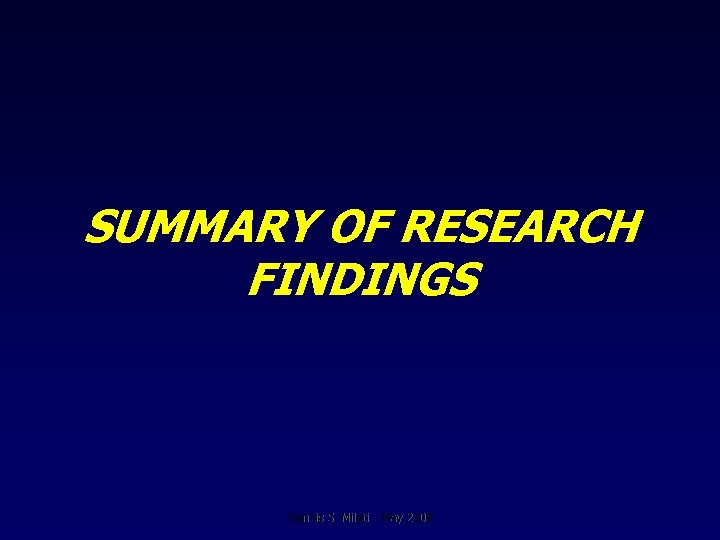 SUMMARY OF RESEARCH FINDINGS Dennis S. Mileti - May 2009 