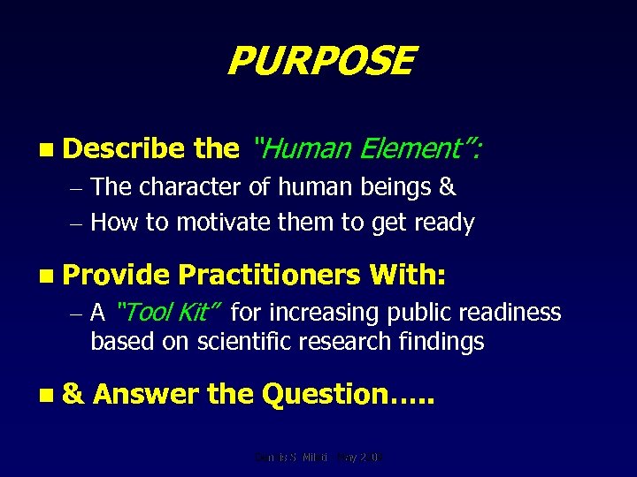 PURPOSE n Describe the “Human Element”: – The character of human beings & –