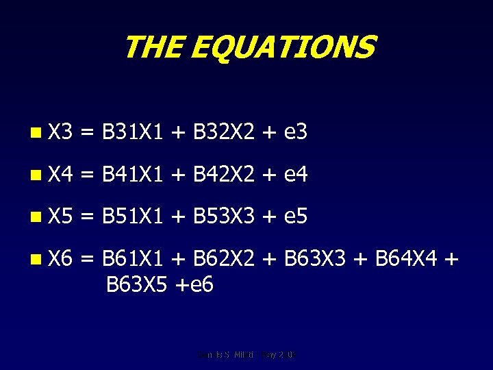 THE EQUATIONS n X 3 = B 31 X 1 + B 32 X