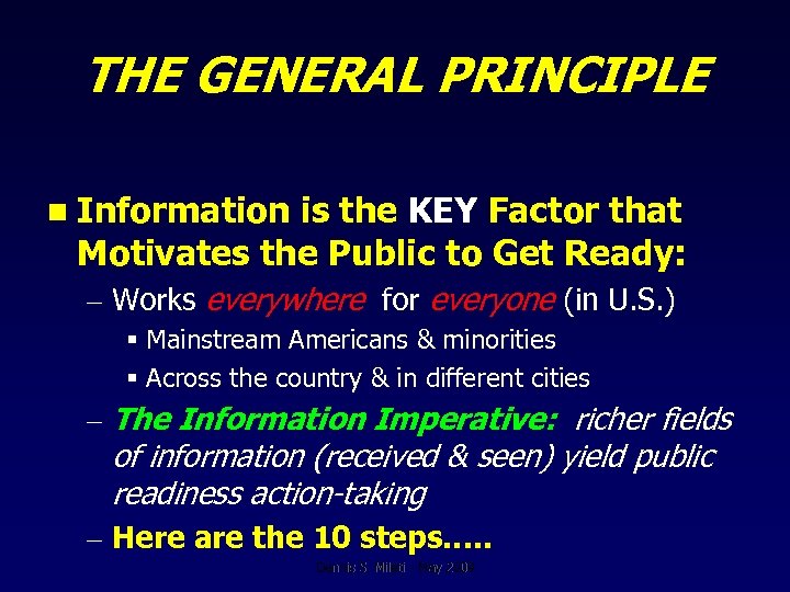 THE GENERAL PRINCIPLE n Information is the KEY Factor that Motivates the Public to