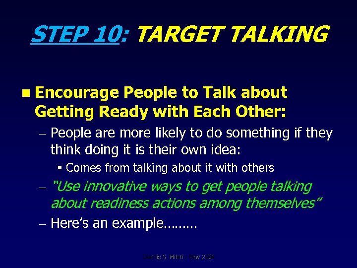 STEP 10: TARGET TALKING n Encourage People to Talk about Getting Ready with Each