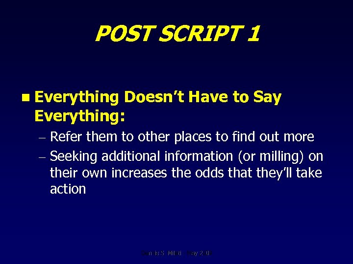 POST SCRIPT 1 n Everything Doesn’t Have to Say Everything: – Refer them to
