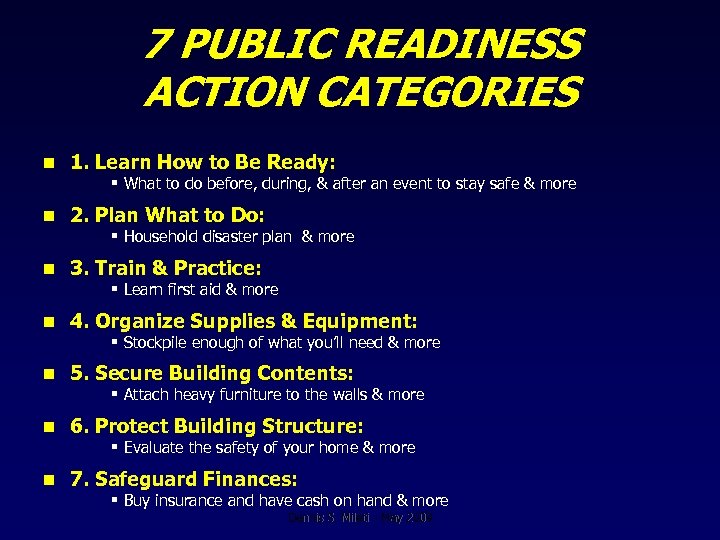 7 PUBLIC READINESS ACTION CATEGORIES n 1. Learn How to Be Ready: § What