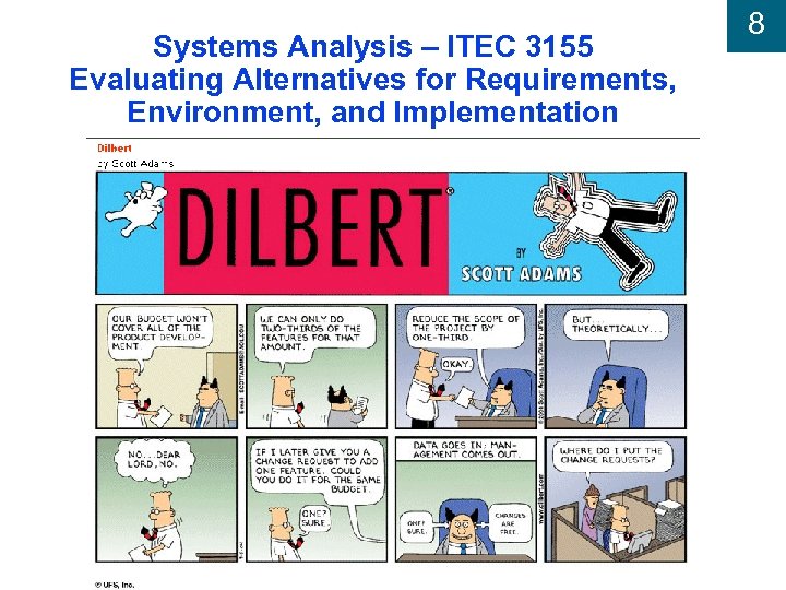 Systems Analysis – ITEC 3155 Evaluating Alternatives for Requirements, Environment, and Implementation 8 