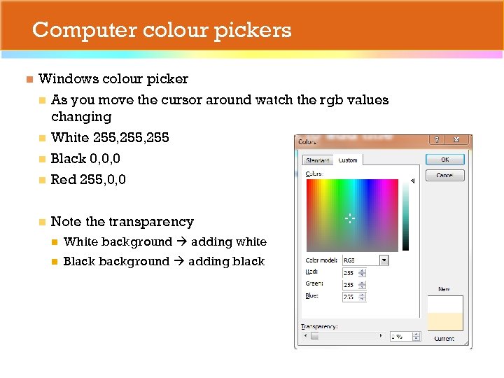 Computer colour pickers n Windows colour picker n As you move the cursor around