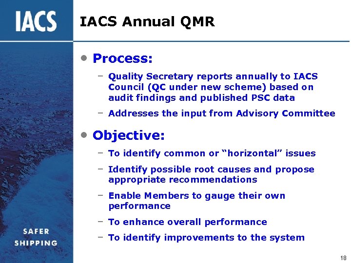 IACS Annual QMR • Process: – Quality Secretary reports annually to IACS Council (QC