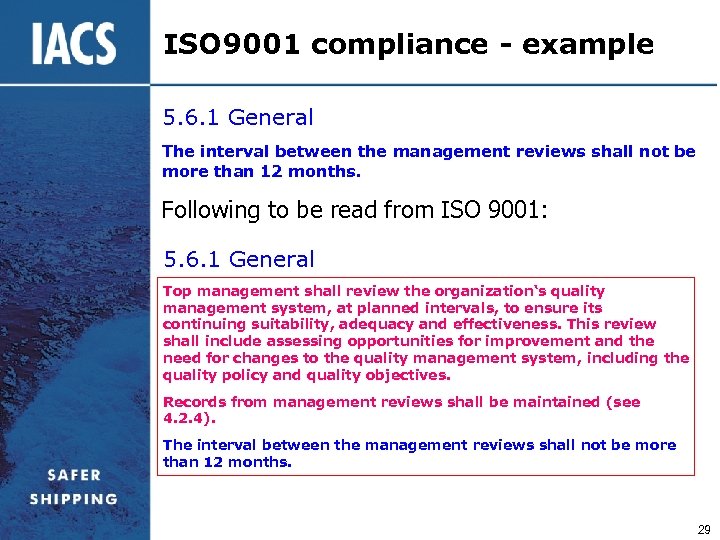 ISO 9001 compliance - example 5. 6. 1 General The interval between the management