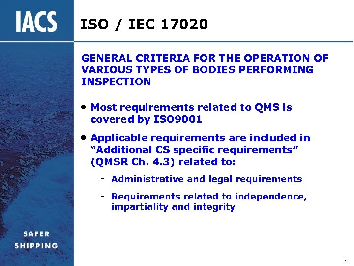 ISO / IEC 17020 GENERAL CRITERIA FOR THE OPERATION OF VARIOUS TYPES OF BODIES