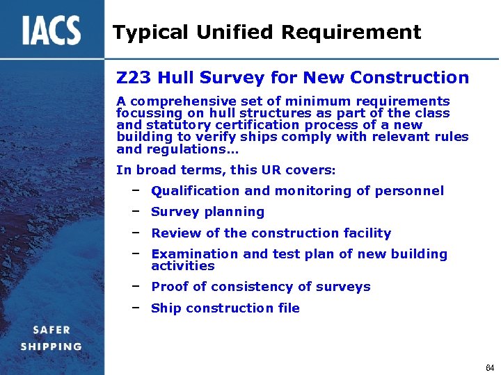 Typical Unified Requirement Z 23 Hull Survey for New Construction A comprehensive set of