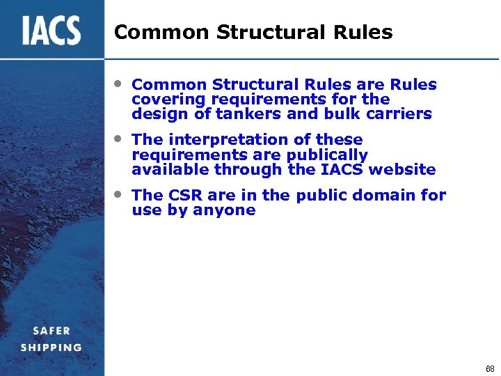 Common Structural Rules • Common Structural Rules are Rules covering requirements for the design