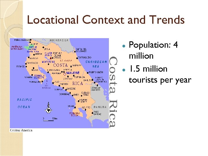 Locational Context and Trends Population: 4 million 1. 5 million tourists per year 