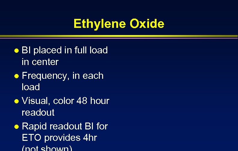 Ethylene Oxide BI placed in full load in center l Frequency, in each load