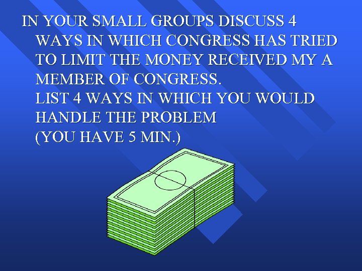 IN YOUR SMALL GROUPS DISCUSS 4 WAYS IN WHICH CONGRESS HAS TRIED TO LIMIT