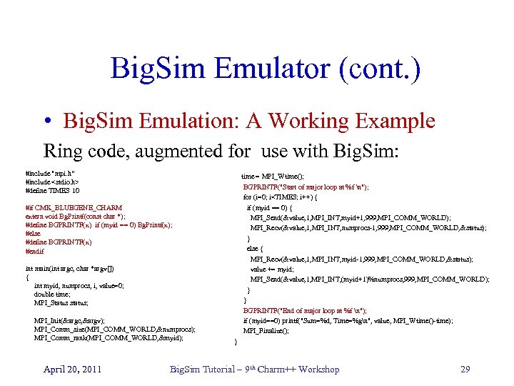 Big. Sim Emulator (cont. ) • Big. Sim Emulation: A Working Example Ring code,