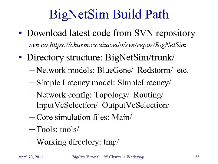 Big. Net. Sim Build Path • Download latest code from SVN repository svn co