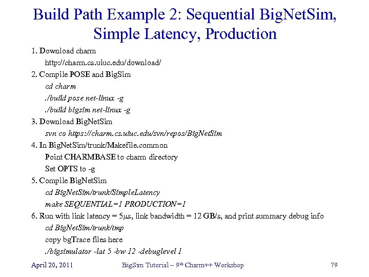 Build Path Example 2: Sequential Big. Net. Sim, Simple Latency, Production 1. Download charm