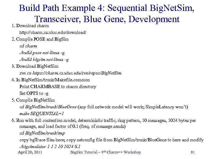 Build Path Example 4: Sequential Big. Net. Sim, Transceiver, Blue Gene, Development 1. Download