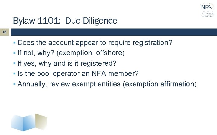 Bylaw 1101: Due Diligence 12 § Does the account appear to require registration? §