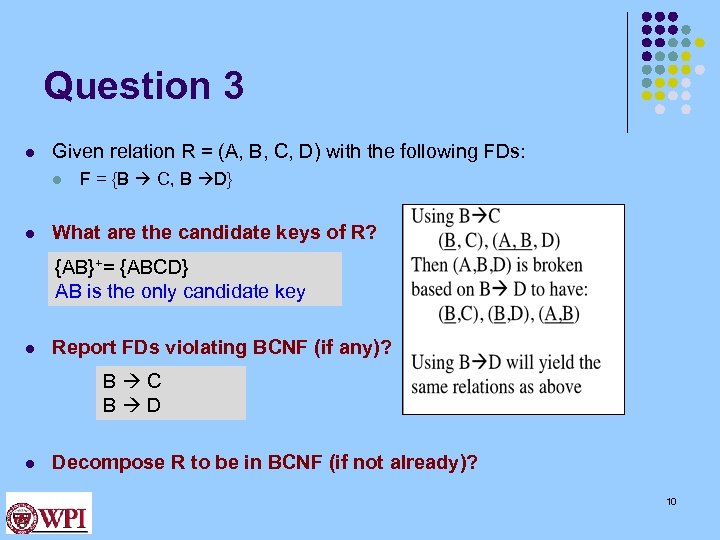 Question 3 l Given relation R = (A, B, C, D) with the following