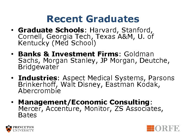 Recent Graduates • Graduate Schools: Harvard, Stanford, Cornell, Georgia Tech, Texas A&M, U. of