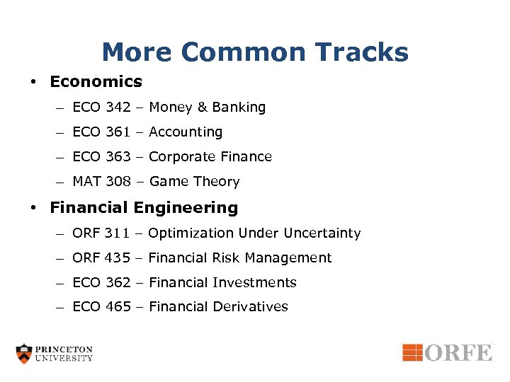 More Common Tracks • Economics – ECO 342 – Money & Banking – ECO