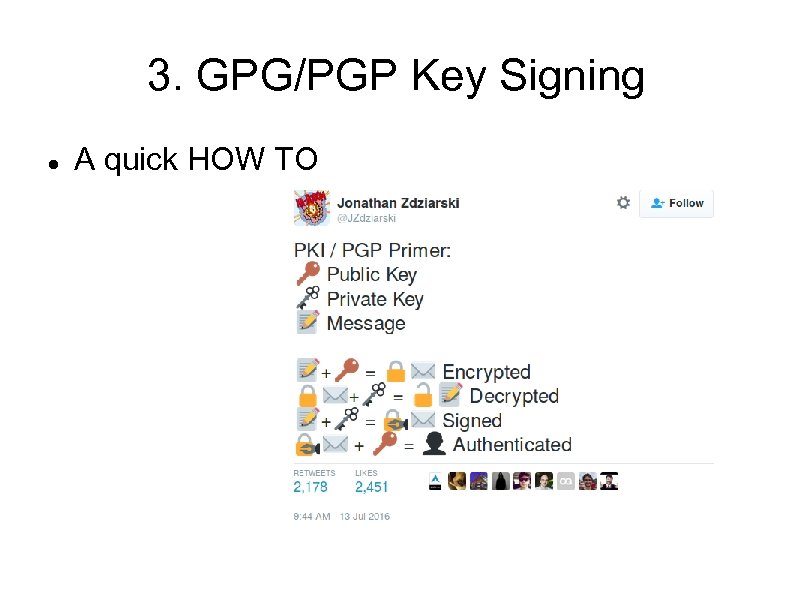 3. GPG/PGP Key Signing A quick HOW TO 