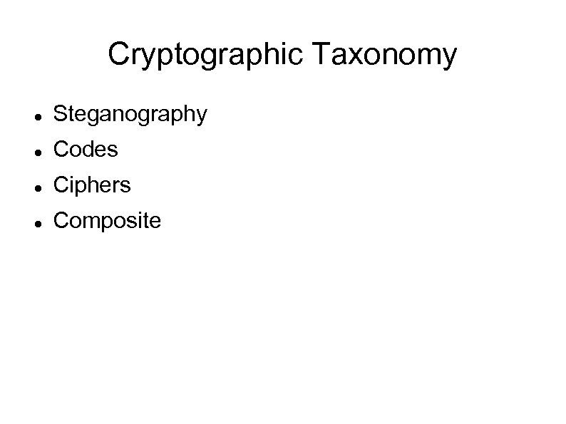 Cryptographic Taxonomy Steganography Codes Ciphers Composite 