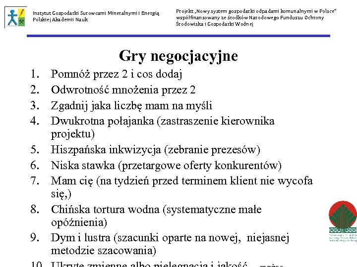Instytut Gospodarki Surowcami Mineralnymi i Energią Polskiej Akademii Nauk Projekt „Nowy system gospodarki odpadami