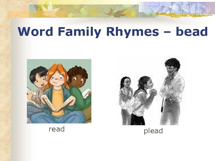 Word Family Rhymes – bead read plead 