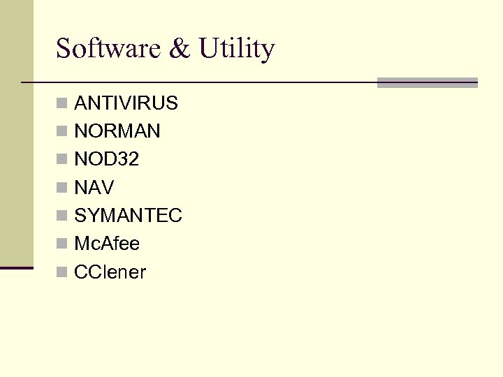 Software & Utility n ANTIVIRUS n NORMAN n NOD 32 n NAV n SYMANTEC