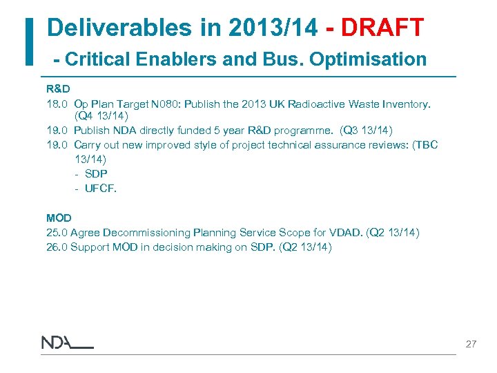 Deliverables in 2013/14 - DRAFT - Critical Enablers and Bus. Optimisation R&D 18. 0