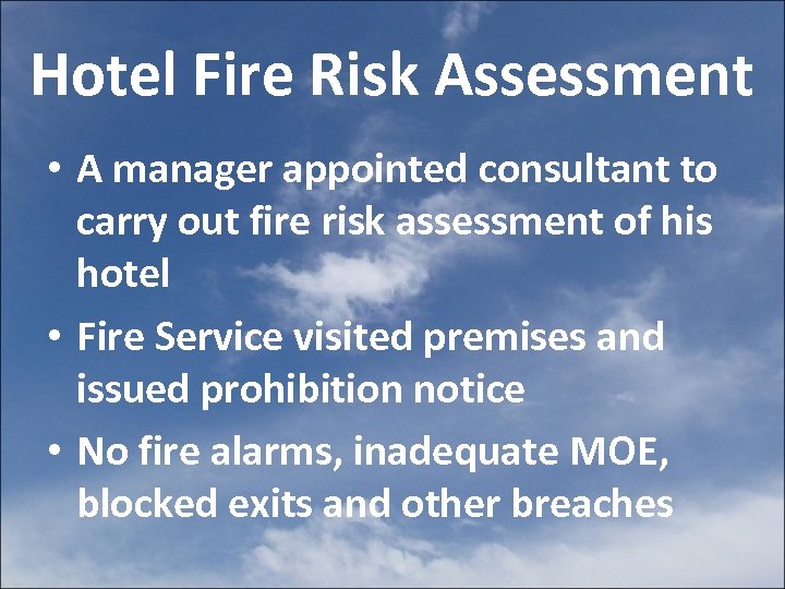 Hotel Fire Risk Assessment • A manager appointed consultant to carry out fire risk
