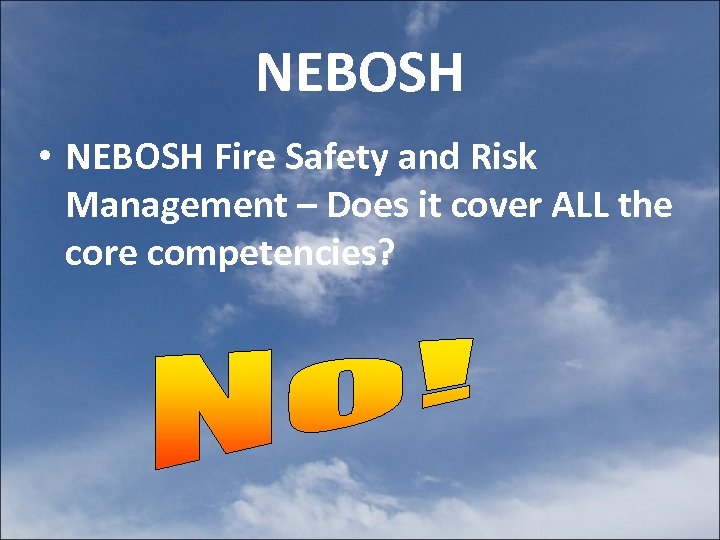 NEBOSH • NEBOSH Fire Safety and Risk Management – Does it cover ALL the
