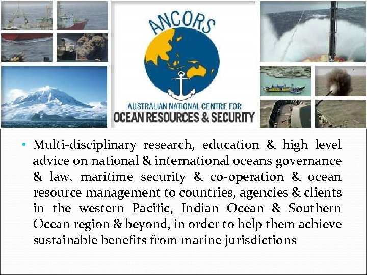 The proposed program • Multi-disciplinary research, education & high level advice on national &