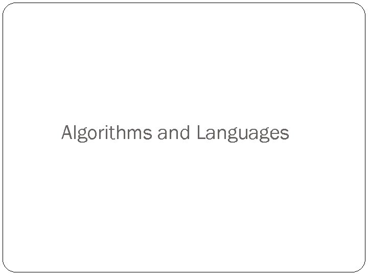 Algorithms and Languages 