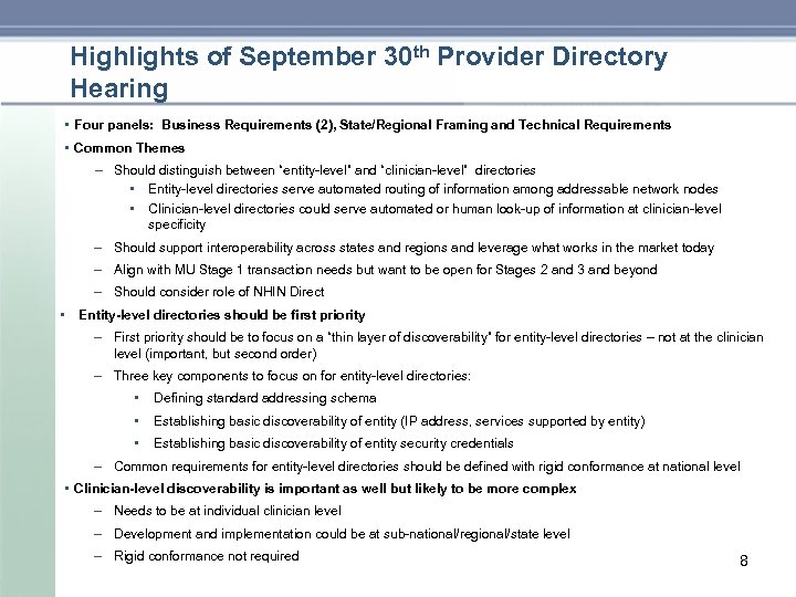 Highlights of September 30 th Provider Directory Hearing • Four panels: Business Requirements (2),