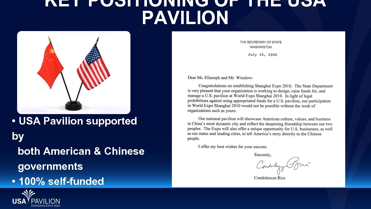 KEY POSITIONING OF THE USA PAVILION • USA Pavilion supported by both American &