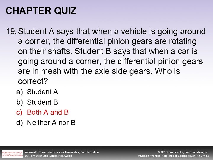 CHAPTER QUIZ 19. Student A says that when a vehicle is going around a