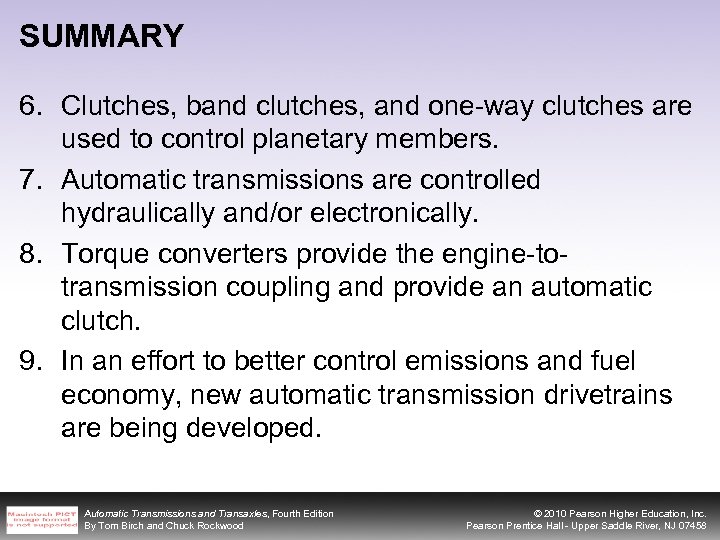 SUMMARY 6. Clutches, band clutches, and one-way clutches are used to control planetary members.