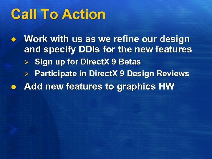 Call To Action l Work with us as we refine our design and specify