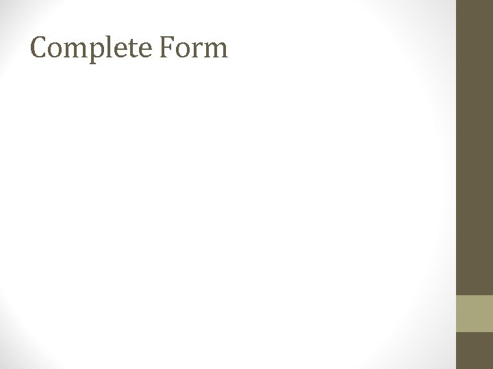 Complete Form 