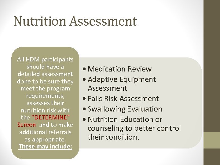 Nutrition Assessment All HDM participants should have a detailed assessment done to be sure