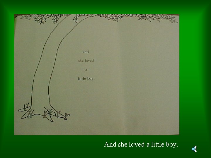 And she loved a little boy. 