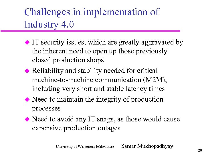 Challenges in implementation of Industry 4. 0 IT security issues, which are greatly aggravated