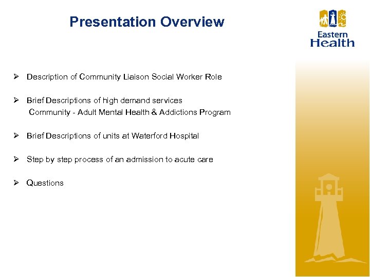 Presentation Overview Ø Description of Community Liaison Social Worker Role Ø Brief Descriptions of